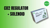 CO2 REGULATOR, SOLENOID, QUICK RELEASE AND SPLITTER