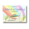 I Believe In Rainbows Book